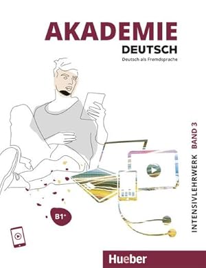 Bild des Verkufers fr Akademie Deutsch B1+. Band 3- Intensivlehrwerk mit Audios online : Deutsch als Fremdsprache zum Verkauf von AHA-BUCH GmbH