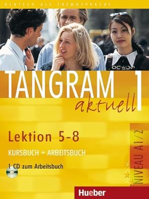 Bild des Verkufers fr Tangram aktuell 1. Kursbuch und Arbeitsbuch, Lektion 5 - 8 : Deutsch als Fremdsprache zum Verkauf von AHA-BUCH GmbH