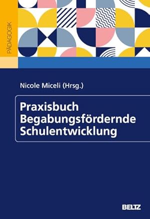 Bild des Verkufers fr Praxisbuch Begabungsfrdernde Schulentwicklung zum Verkauf von AHA-BUCH GmbH