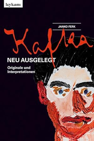 Seller image for Kafka, neu ausgelegt : Originale und Interpretationen for sale by AHA-BUCH GmbH