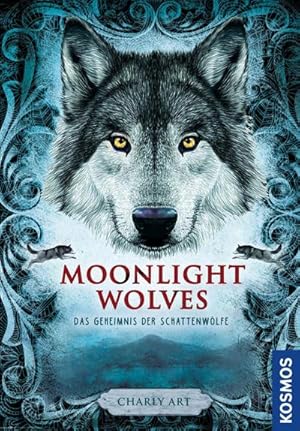 Moonlight wolves : Das Geheimnis der Schattenwölfe