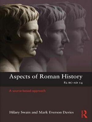 Immagine del venditore per Aspects of Roman History 82BC-AD14 : A Source-based Approach venduto da AHA-BUCH GmbH