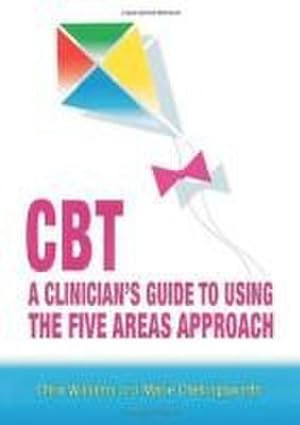 Bild des Verkufers fr CBT: A Clinician's Guide to Using the Five Areas Approach zum Verkauf von AHA-BUCH GmbH