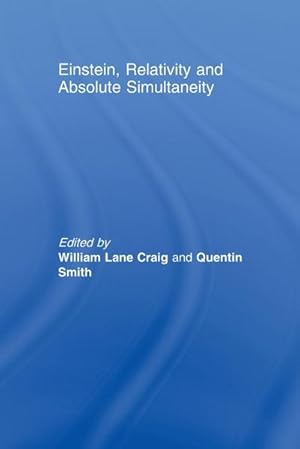 Image du vendeur pour Einstein, Relativity and Absolute Simultaneity mis en vente par AHA-BUCH GmbH