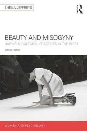 Bild des Verkufers fr Beauty and Misogyny : Harmful cultural practices in the West zum Verkauf von AHA-BUCH GmbH