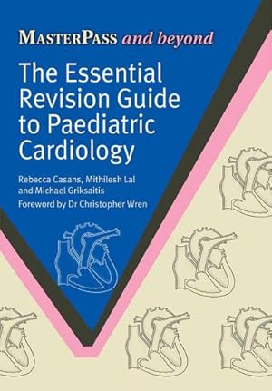 Seller image for The Essential Revision Guide to Paediatric Cardiology for sale by AHA-BUCH GmbH