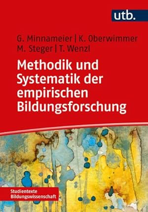 Bild des Verkufers fr Methodik und Systematik der empirischen Bildungsforschung : Wissenschaftstheoretische Grundlagen, methodische Zugnge, forschungspraktische Hinweise zum Verkauf von AHA-BUCH GmbH