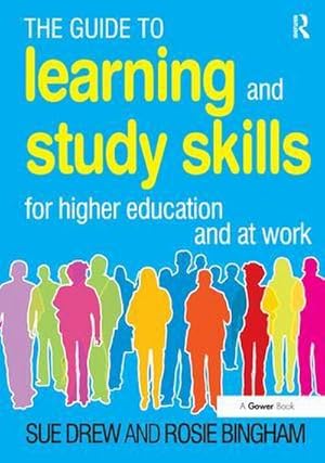 Bild des Verkufers fr The Guide to Learning and Study Skills : For Higher Education and at Work zum Verkauf von AHA-BUCH GmbH