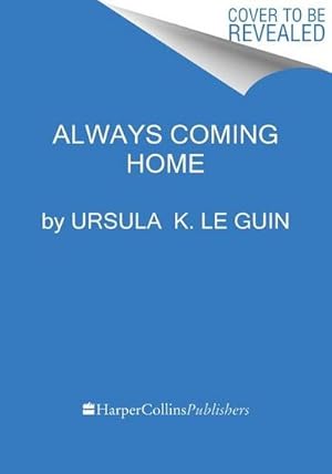 Bild des Verkufers fr Always Coming Home : A Novel zum Verkauf von AHA-BUCH GmbH