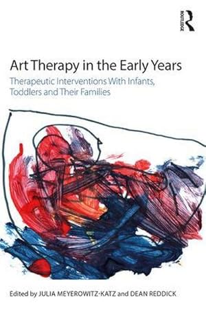 Seller image for Art Therapy in the Early Years : Therapeutic interventions with infants, toddlers and their families for sale by AHA-BUCH GmbH