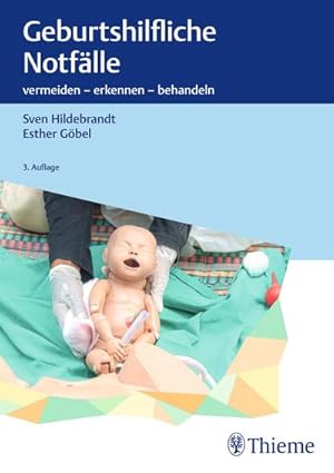 Bild des Verkufers fr Geburtshilfliche Notflle : vermeiden - erkennen - behandeln zum Verkauf von AHA-BUCH GmbH