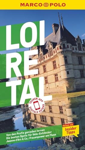 Bild des Verkufers fr MARCO POLO Reisefhrer Loire-Tal : Reisen mit Insider-Tipps. Inklusive kostenloser Touren-App zum Verkauf von AHA-BUCH GmbH