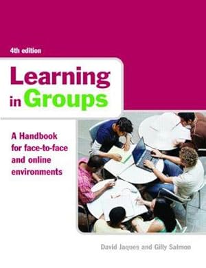 Bild des Verkufers fr Learning in Groups : A Handbook for Face-to-Face and Online Environments zum Verkauf von AHA-BUCH GmbH