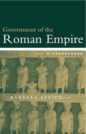 Bild des Verkufers fr The Government of the Roman Empire : A Sourcebook zum Verkauf von AHA-BUCH GmbH
