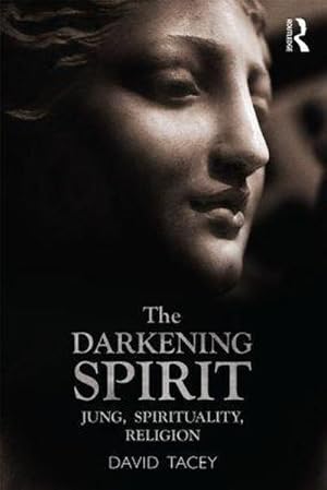 Bild des Verkufers fr The Darkening Spirit : Jung, spirituality, religion zum Verkauf von AHA-BUCH GmbH