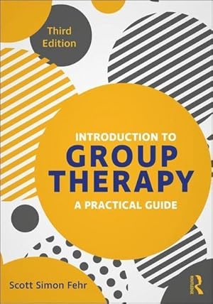 Bild des Verkufers fr Introduction to Group Therapy : A Practical Guide, Third Edition zum Verkauf von AHA-BUCH GmbH