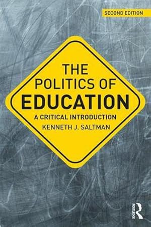 Bild des Verkufers fr The Politics of Education : A Critical Introduction zum Verkauf von AHA-BUCH GmbH