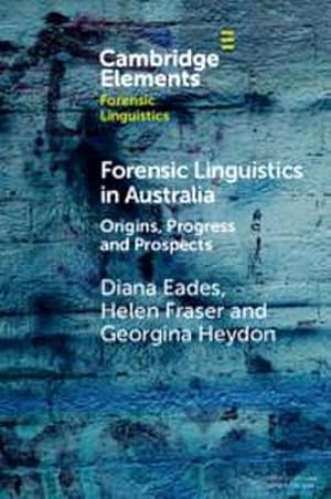 Image du vendeur pour Forensic Linguistics in Australia : Origins, Progress and Prospects mis en vente par AHA-BUCH GmbH