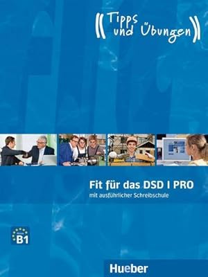 Bild des Verkufers fr Fit fr das DSD I PRO - bungsbuch : Deutsch als Fremdsprache / bungsbuch mit Audios online zum Verkauf von AHA-BUCH GmbH