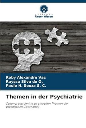 Bild des Verkufers fr Themen in der Psychiatrie : Zeitungsausschnitte zu aktuellen Themen der psychischen Gesundheit zum Verkauf von AHA-BUCH GmbH