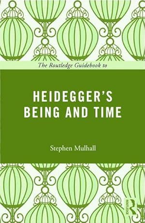 Bild des Verkufers fr The Routledge Guidebook to Heidegger's Being and Time zum Verkauf von AHA-BUCH GmbH