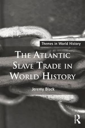 Bild des Verkufers fr The Atlantic Slave Trade in World History zum Verkauf von AHA-BUCH GmbH