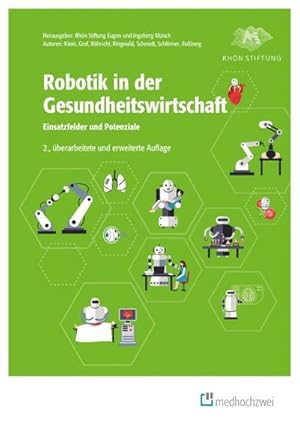 Bild des Verkufers fr Robotik in der Gesundheitswirtschaft : Einsatzfelder und Potenziale zum Verkauf von AHA-BUCH GmbH