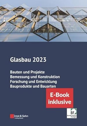 Bild des Verkufers fr Glasbau 2023 : (inkl. E-Book als PDF) zum Verkauf von AHA-BUCH GmbH