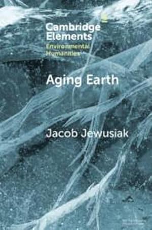 Bild des Verkufers fr Aging Earth : Senescent Environmentalism for Dystopian Futures zum Verkauf von AHA-BUCH GmbH