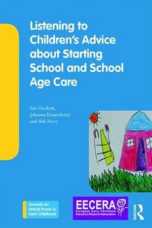 Bild des Verkufers fr Listening to Children's Advice about Starting School and School Age Care zum Verkauf von AHA-BUCH GmbH