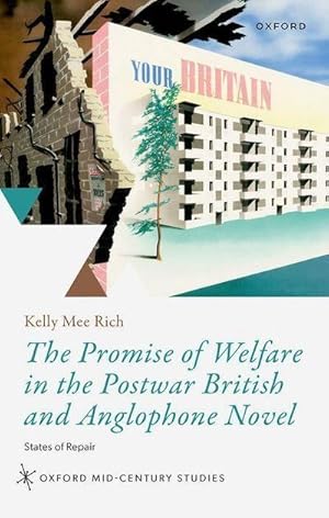 Bild des Verkufers fr The Promise of Welfare in the Postwar British and Anglophone Novel : States of Repair zum Verkauf von AHA-BUCH GmbH