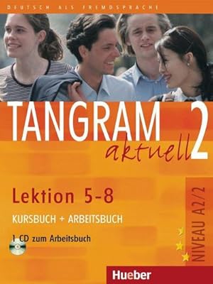 Bild des Verkufers fr Tangram aktuell 2 - Lektion 5-8. Kursbuch und Arbeitsbuch mit CD zum Arbeitsbuch zum Verkauf von AHA-BUCH GmbH