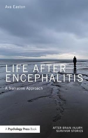 Bild des Verkufers fr Life After Encephalitis : A Narrative Approach zum Verkauf von AHA-BUCH GmbH