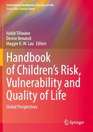 Imagen del vendedor de Handbook of Childrens Risk, Vulnerability and Quality of Life : Global Perspectives a la venta por AHA-BUCH GmbH