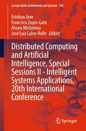Imagen del vendedor de Distributed Computing and Artificial Intelligence, Special Sessions II - Intelligent Systems Applications, 20th International Conference a la venta por AHA-BUCH GmbH