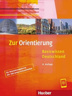Imagen del vendedor de Zur Orientierung : Basiswissen Deutschland.Deutsch als Fremdsprache / Kursbuch a la venta por AHA-BUCH GmbH