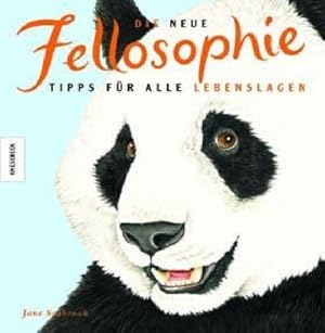 Seller image for Die Neue Fellosophie: Tipps fr alle Lebenslagen : Tipps fr alle Lebenslagen for sale by AHA-BUCH GmbH