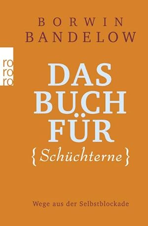 Seller image for Das Buch fr Schchterne: Wege aus der Selbstblockade : Wege aus der Selbstblockade for sale by AHA-BUCH GmbH