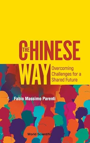Seller image for The Chinese Way : Overcoming Challenges for a Shared Future for sale by AHA-BUCH GmbH
