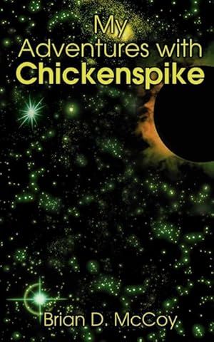 Seller image for My Adventures with Chickenspike for sale by Smartbuy