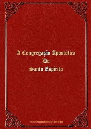 Bild des Verkufers fr A Congregao Apostlica do Santo Esprito zum Verkauf von Smartbuy
