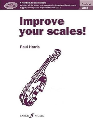 Bild des Verkufers fr Improve your scales! Violin Grade 4 zum Verkauf von Smartbuy