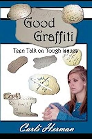 Image du vendeur pour Good Graffiti Teen Talk on Tough Issues mis en vente par Smartbuy