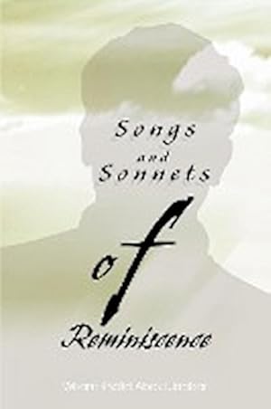 Image du vendeur pour Songs and Sonnets of Reminiscence mis en vente par Smartbuy