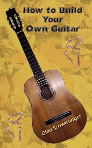 Immagine del venditore per How to Build Your Own Guitar venduto da Smartbuy