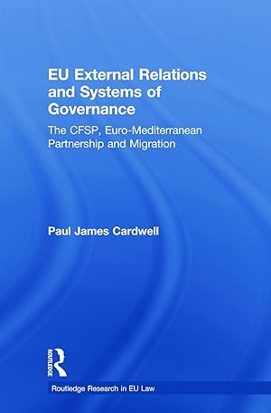 Imagen del vendedor de Cardwell, P: EU External Relations and Systems of Governance a la venta por moluna