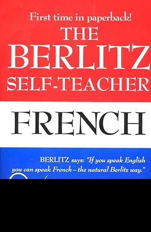 Bild des Verkufers fr The Berlitz Self-Teacher -- French: A Unique Home-Study Method Developed by the Famous Berlitz Schools of Language zum Verkauf von moluna