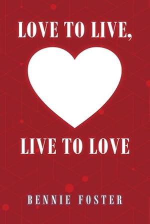 Immagine del venditore per Love to Live, Live to Love venduto da Smartbuy