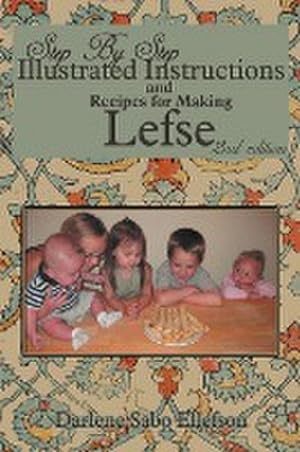 Seller image for Step-By-Step Illustrated Instructions and Recipes for Making Lefse for sale by Smartbuy