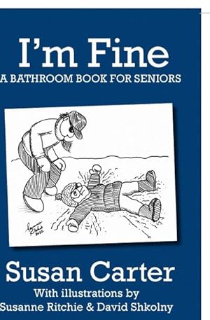 Imagen del vendedor de I'm Fine : A Bathroom Book for Seniors a la venta por Smartbuy